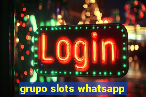 grupo slots whatsapp